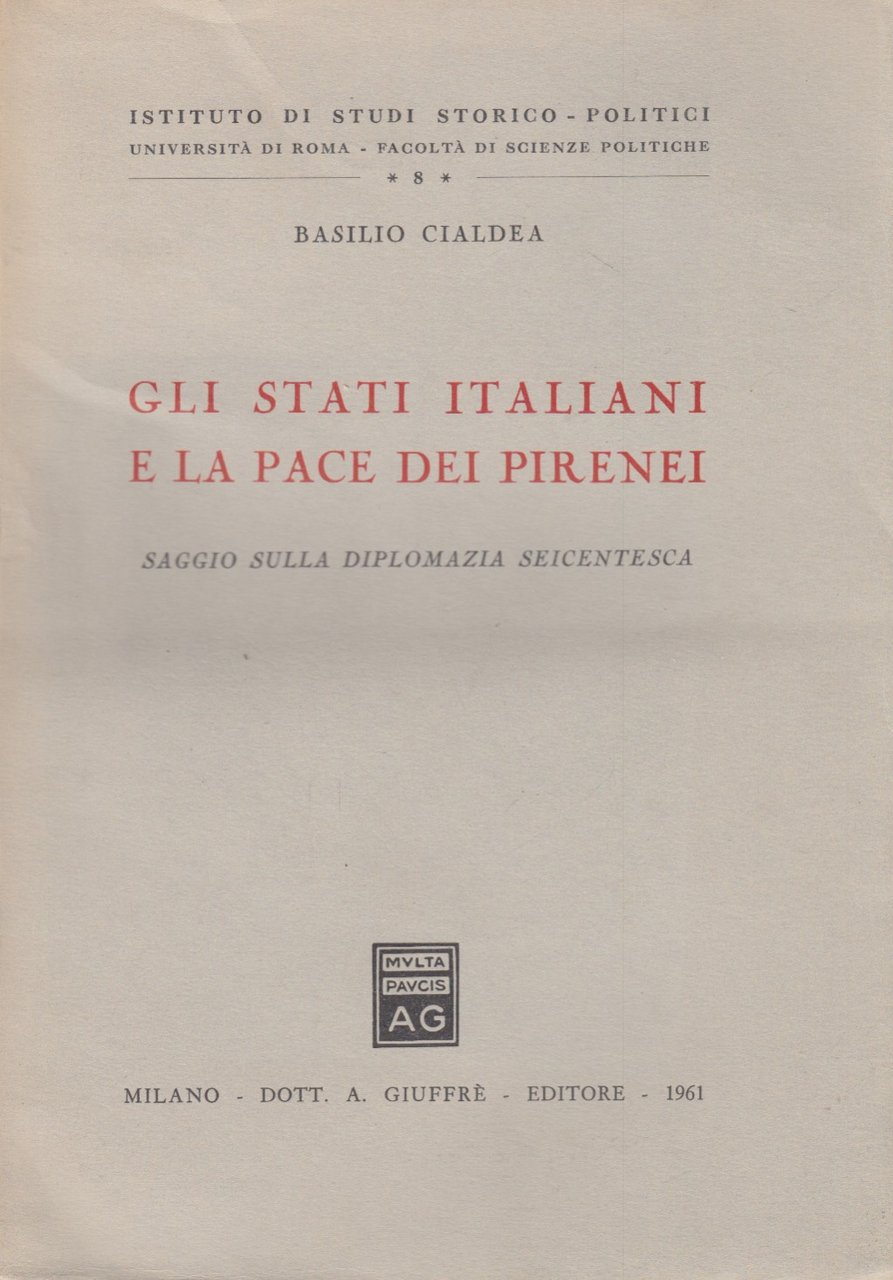 Gli stati italiani e la pace dei Pirenei. Saggio sulla …