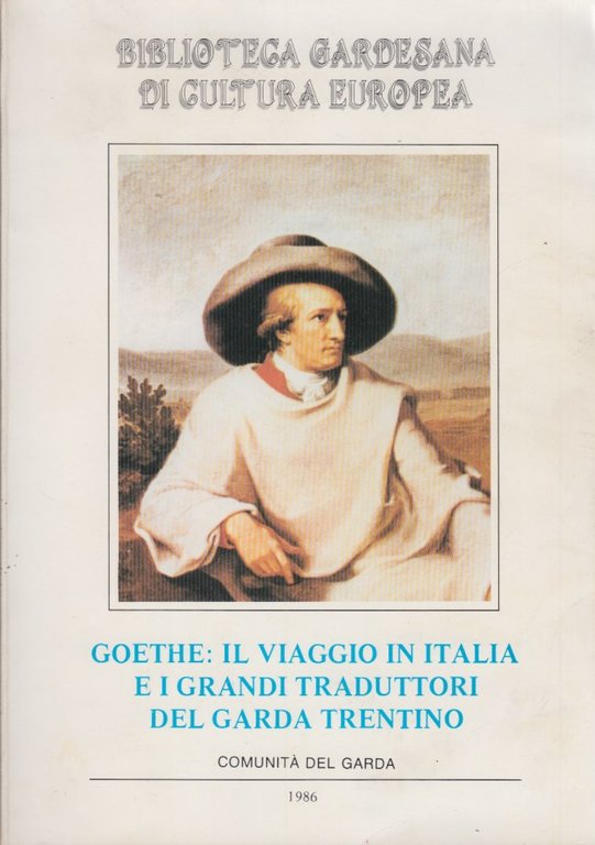 Goethe: Il viaggio in Italia e i grandi traduttori del …