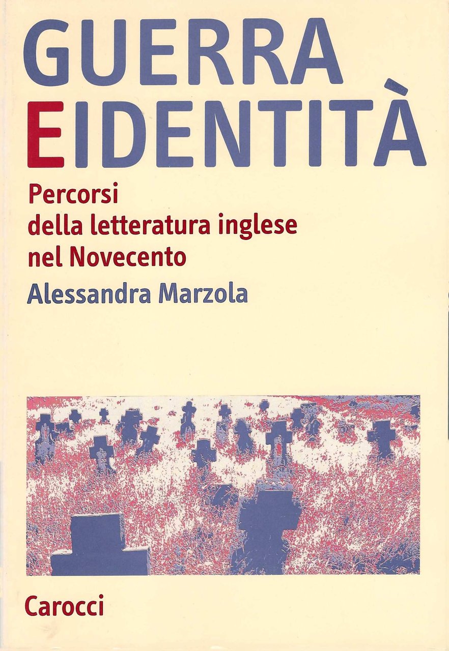 Guerra e identità. Percorsi della letteratura inglese del Novecento