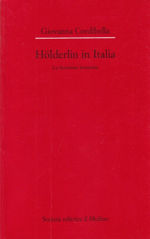 Hölderlin in Italia. La ricezione letteraria