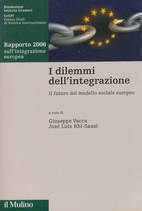 I dilemmi dell'integrazione. Il futuro modello sociale europeo. Rapporto 2006