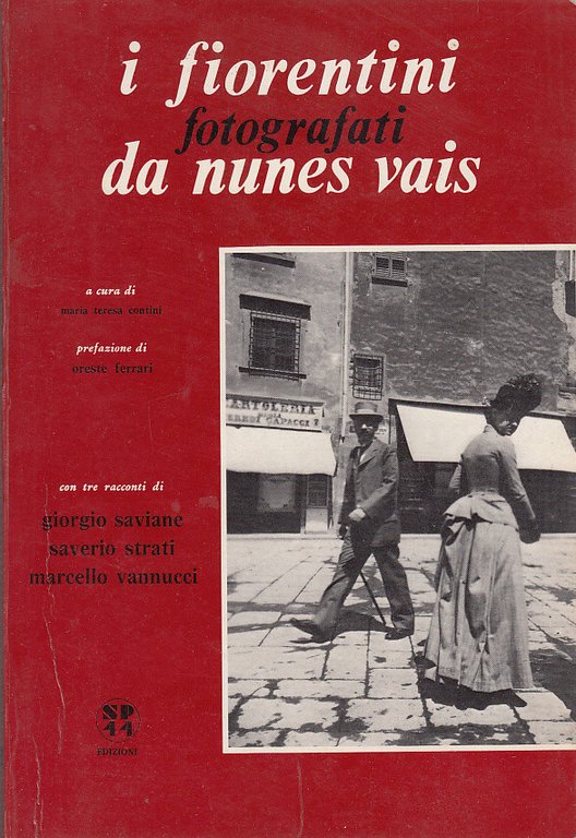 I Fiorentini Fotografati Da Nunes Vais