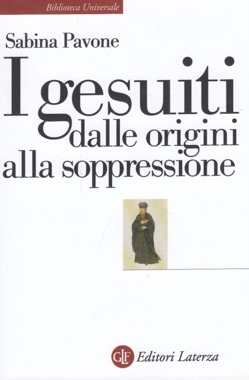 I gesuiti. Dalle origini alla soppressione. 1540-1773