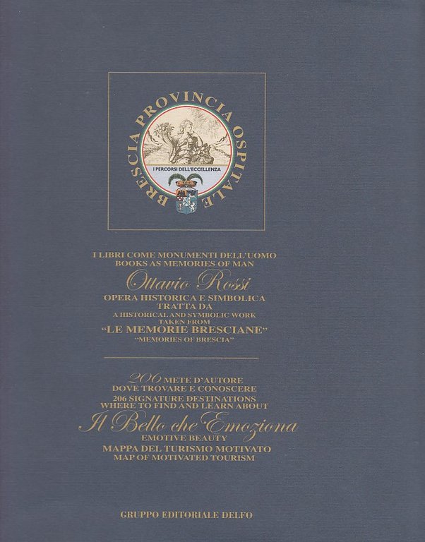I libri come monumenti dell'uomo Ottavio Rossi: Opera Historica e …