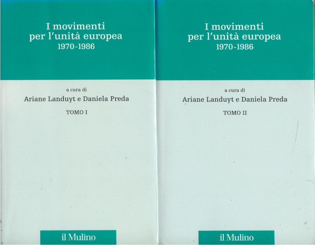 I movimenti per l'unit europea 1970-1986