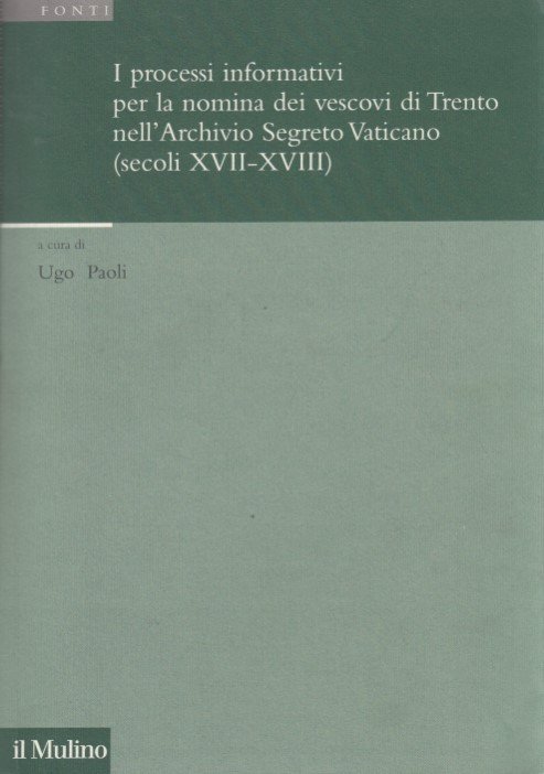 I processi informativi per la nomina dei vescovi di Trento …