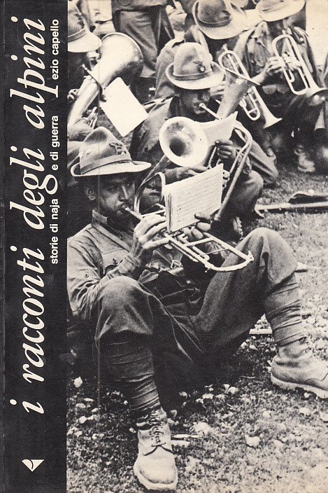I Racconti Degli Alpini - Storie Di Naja E Di …