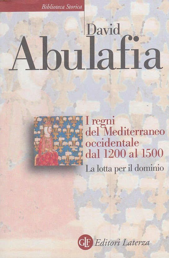 I regni del Mediterraneo occidentale dal 1200 al 1500. La …