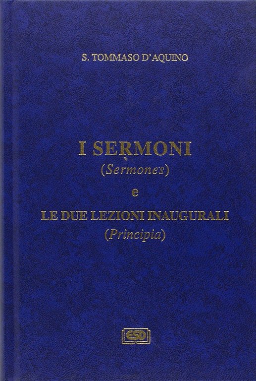 I sermoni (Sermonos) e le due lezioni inaugurali (Principia)