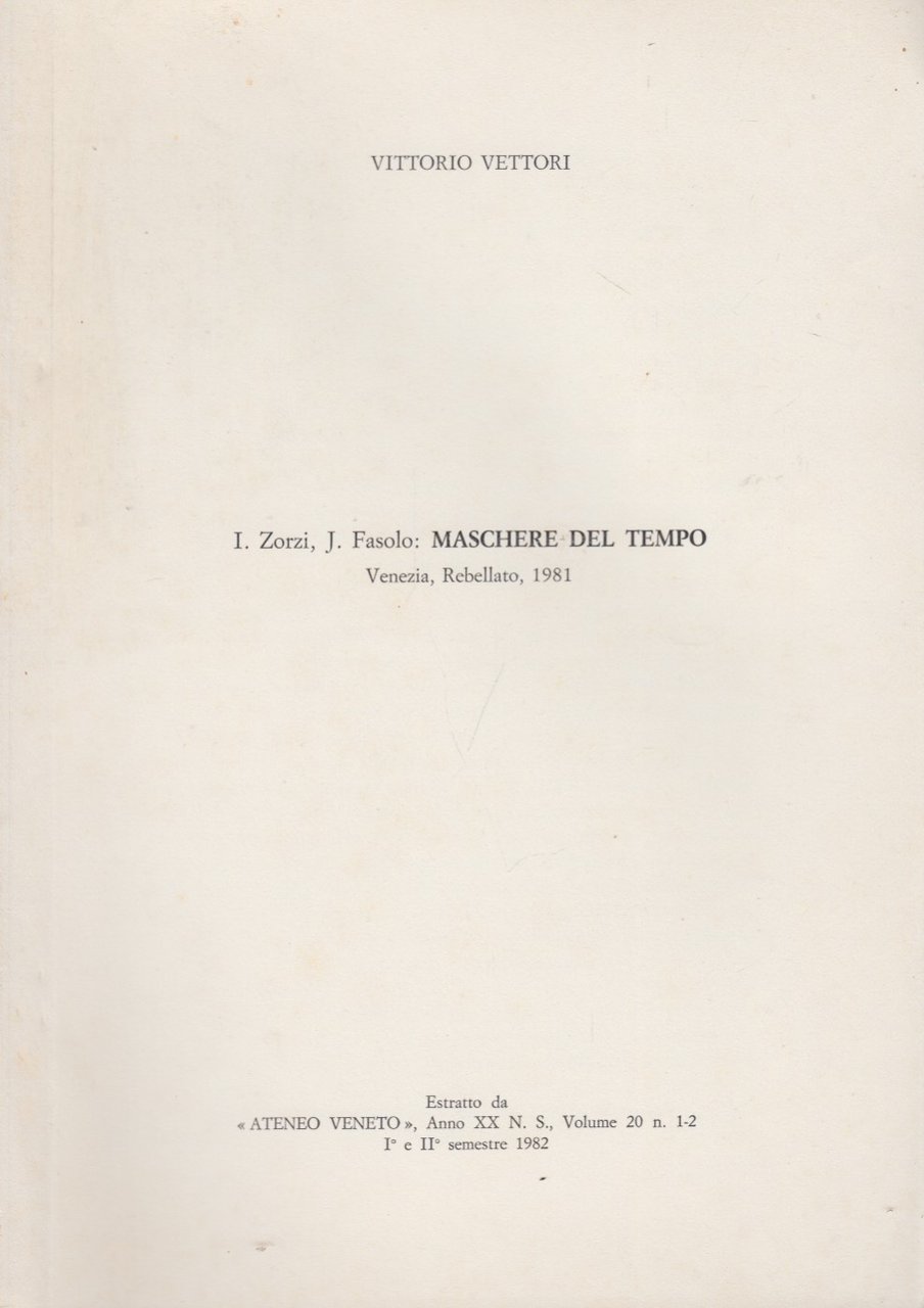 I. Zorzi, J. Fasolo: Maschere del tempo