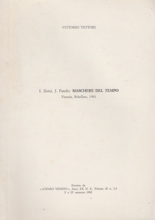 I. Zorzi, J. Fasolo: Maschere del tempo