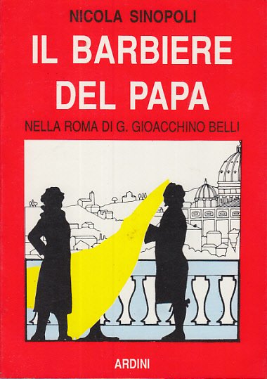 IL BARBIERE DEL PAPA NELLA ROMA DI G. GIOACCHINO BELLI