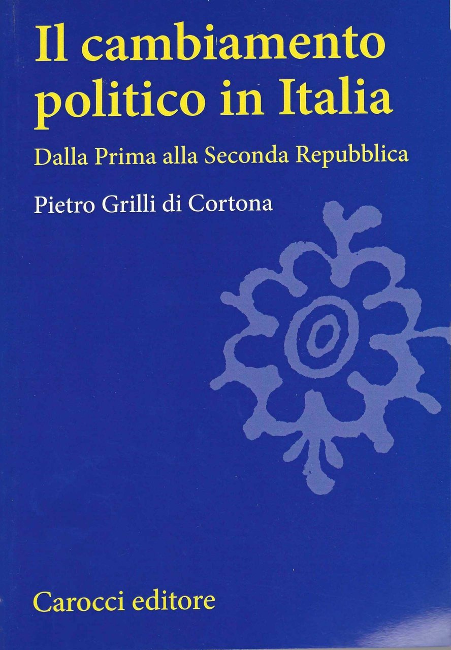 Il cambiamento politico in Italia. Dalla Prima alla Seconda Repubblica