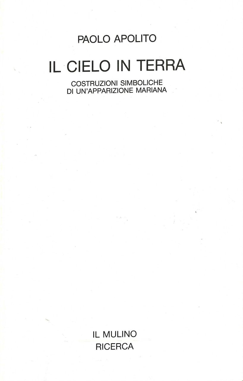 Il cielo in terra. Costruzioni simboliche di un'apparizione mariana