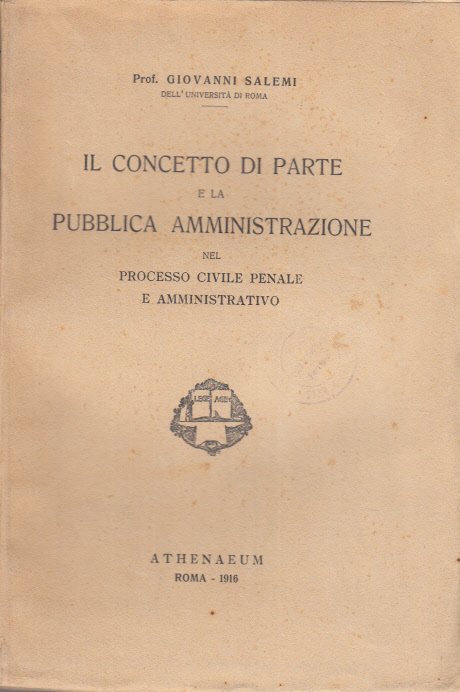 IL CONCETTO DI PARTE E LA PUBBLICA AMMINISTRAZIONE NEL PROCESSO …