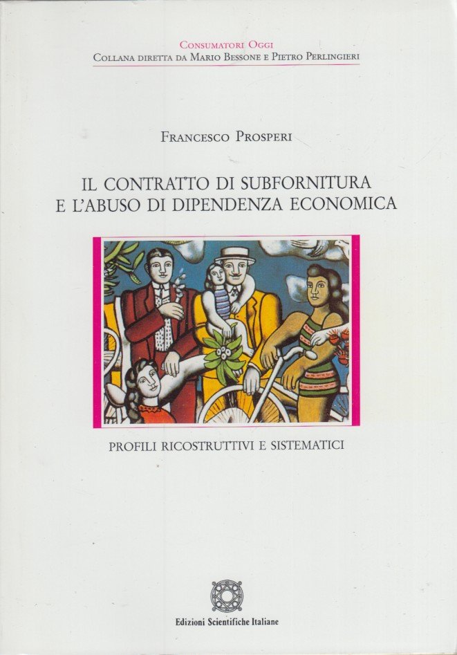 Il contratto di subfornitura e l'abuso di dipendenza economica. Profili …