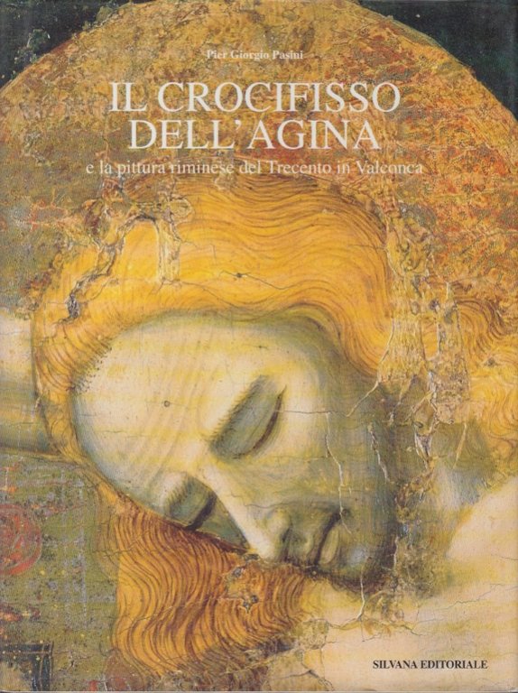 Il crocifisso dell'Agina e la pittura riminese del Trecento in …