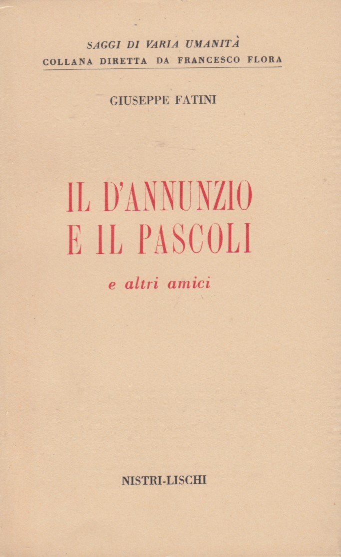 Il D'Annunzio e il Pascoli e altri amici