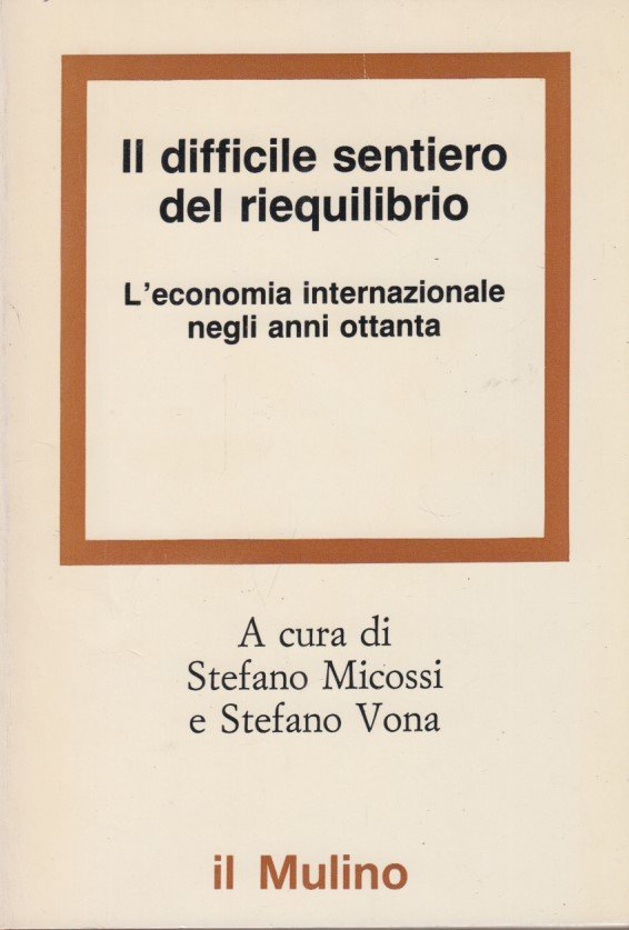 Il difficile sentiero del riequilibrio. L'economia internazionale negli anni Ottanta