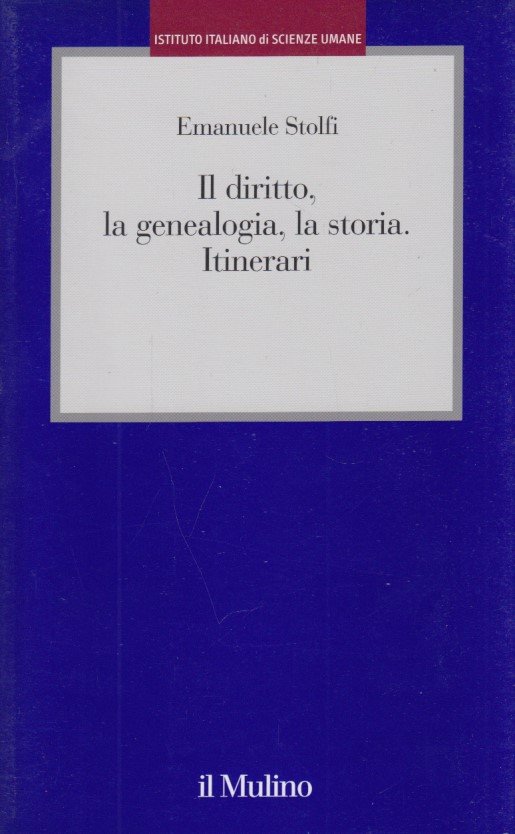 Il diritto, la genealogia, la storia. Itinerari