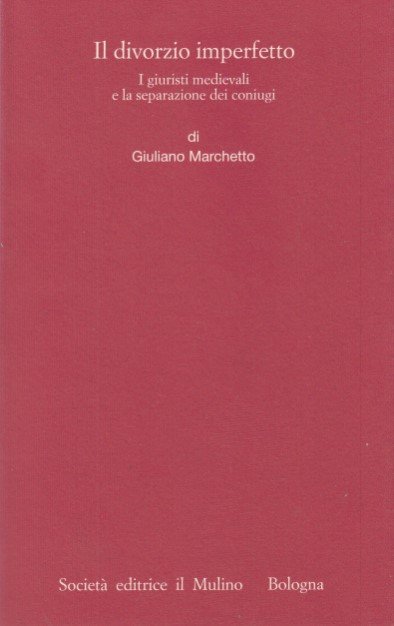 Il divorzio imperfetto. I giuristi medievali e la separazione dei …