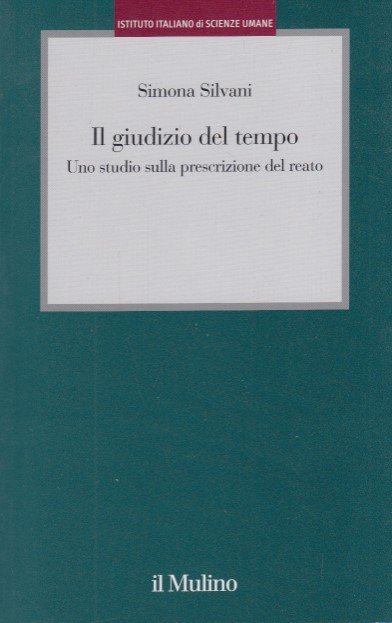 Il giudizio del tempo. Uno studio sulla prescrizione del reato