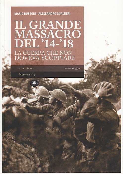 Il Grande Massacro Del '14-'18 La Guerra Che Non Doveva …