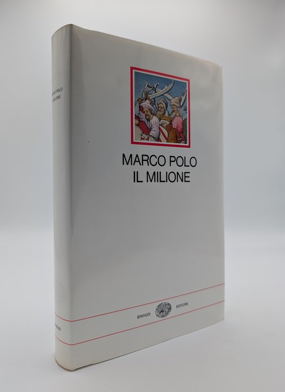 Il libro di Marco Polo detto Milione. Nella versione trecentesca …