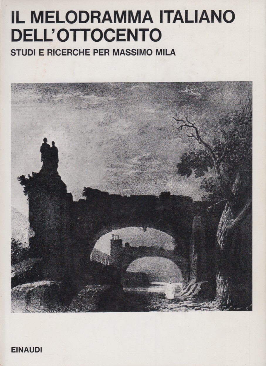 Il melodramma italiano dell'Ottocento. Studi e ricerche per Massimo Mila | Immagine principale