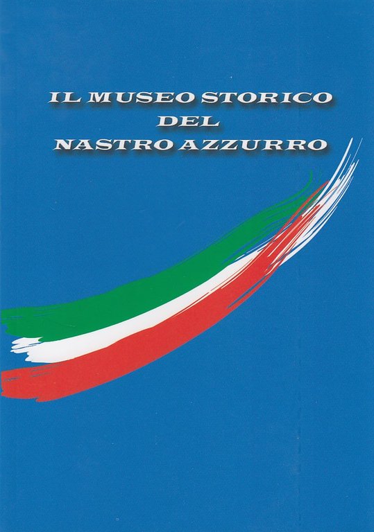 Il museo storico del nastro azzurro