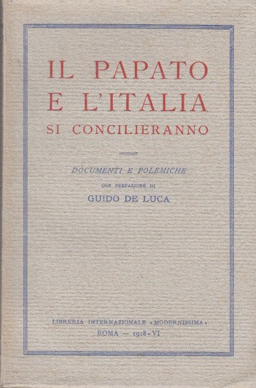 Il Papato E L'italia Si Concilieranno Documenti E Polemiche Con …