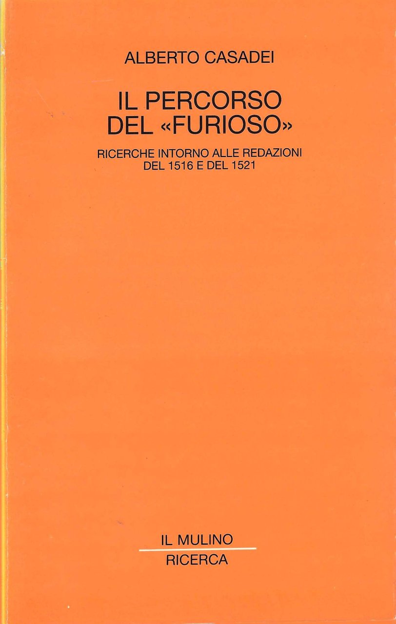 Il percorso del Furioso. Ricerche intorno alle redazioni del 1516 …