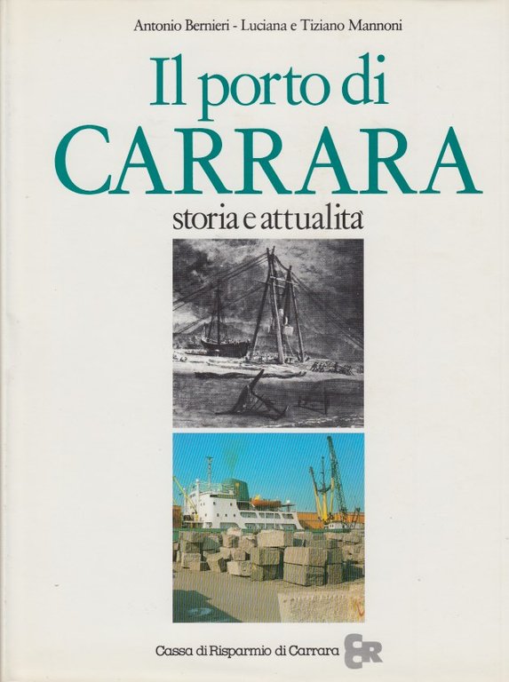 Il porto di Carrara. Storia e attualit