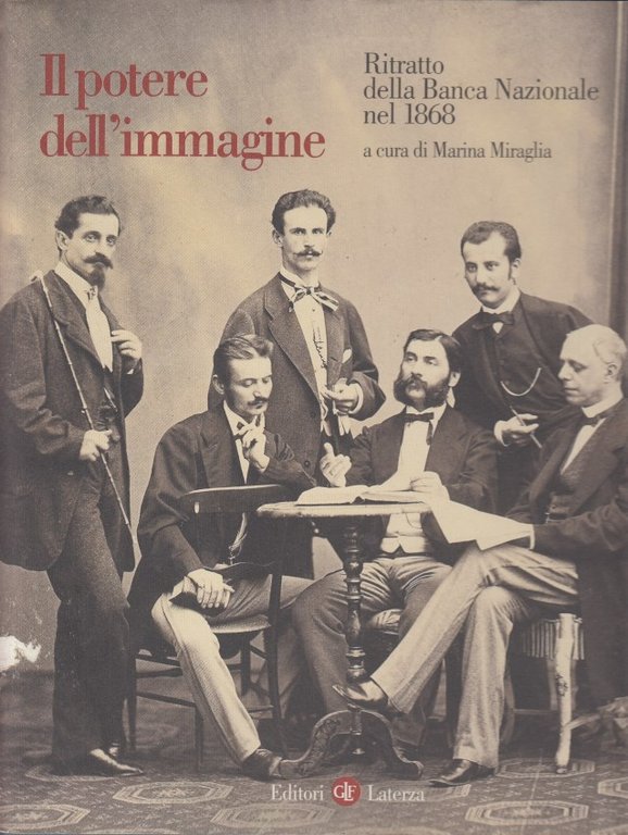 Il potere dell'immagine Ritratto della Banca Nazionale nel 1868