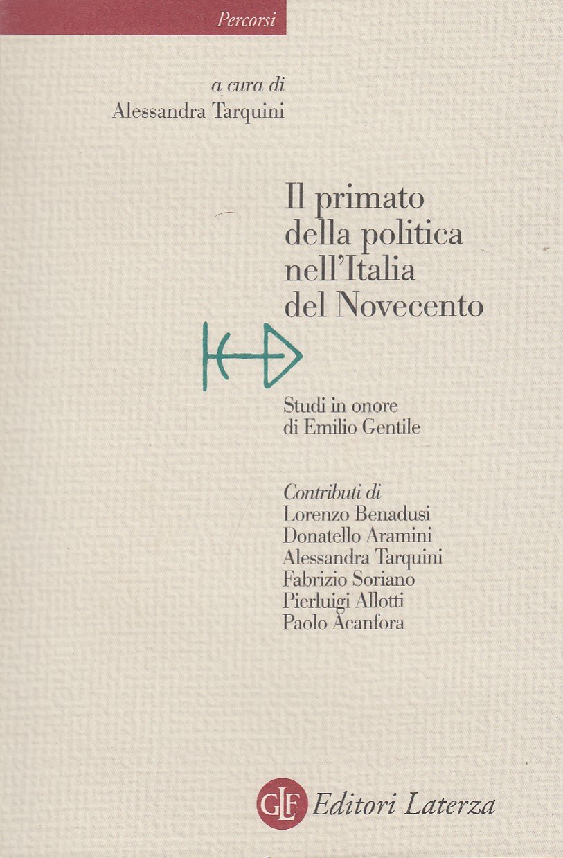 Il primato della politica nell'Italia del Novecento. Studi in onore …