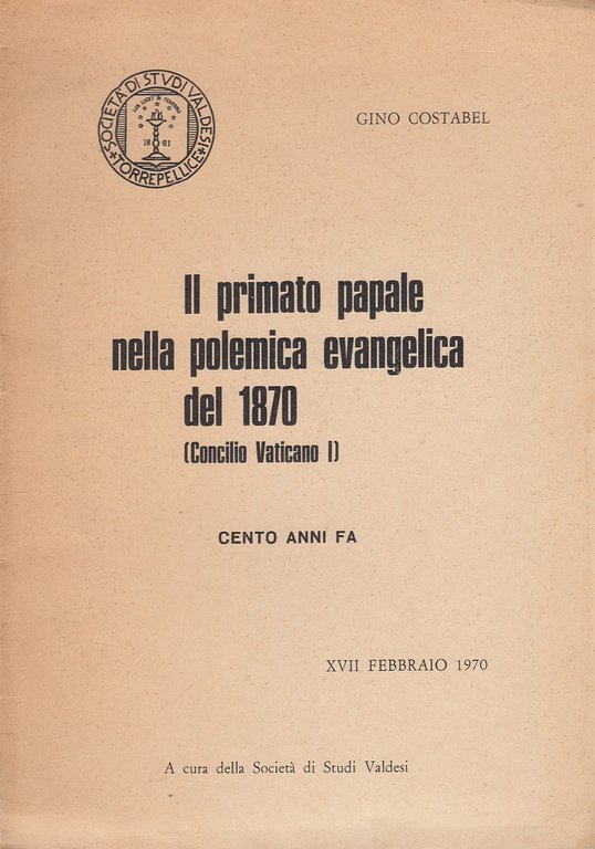 Il primato papale nella polemica evangelica del 1870 (Concilio Vaticano …