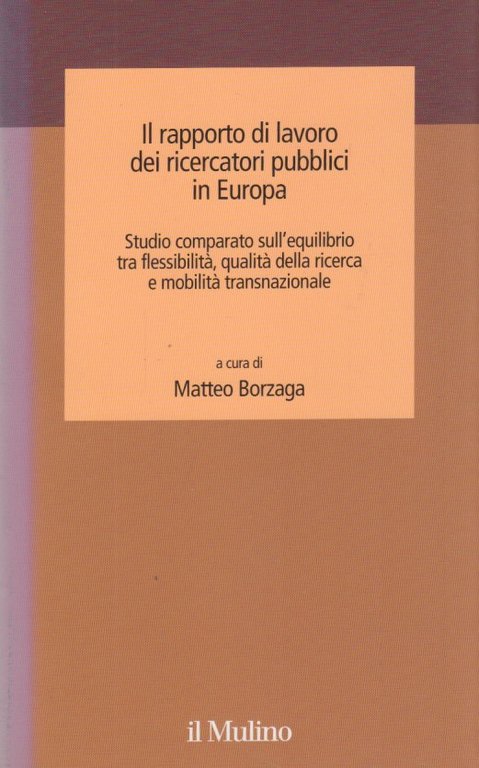 Il rapporto di lavoro dei ricercatori pubblici in Europa. Studio …