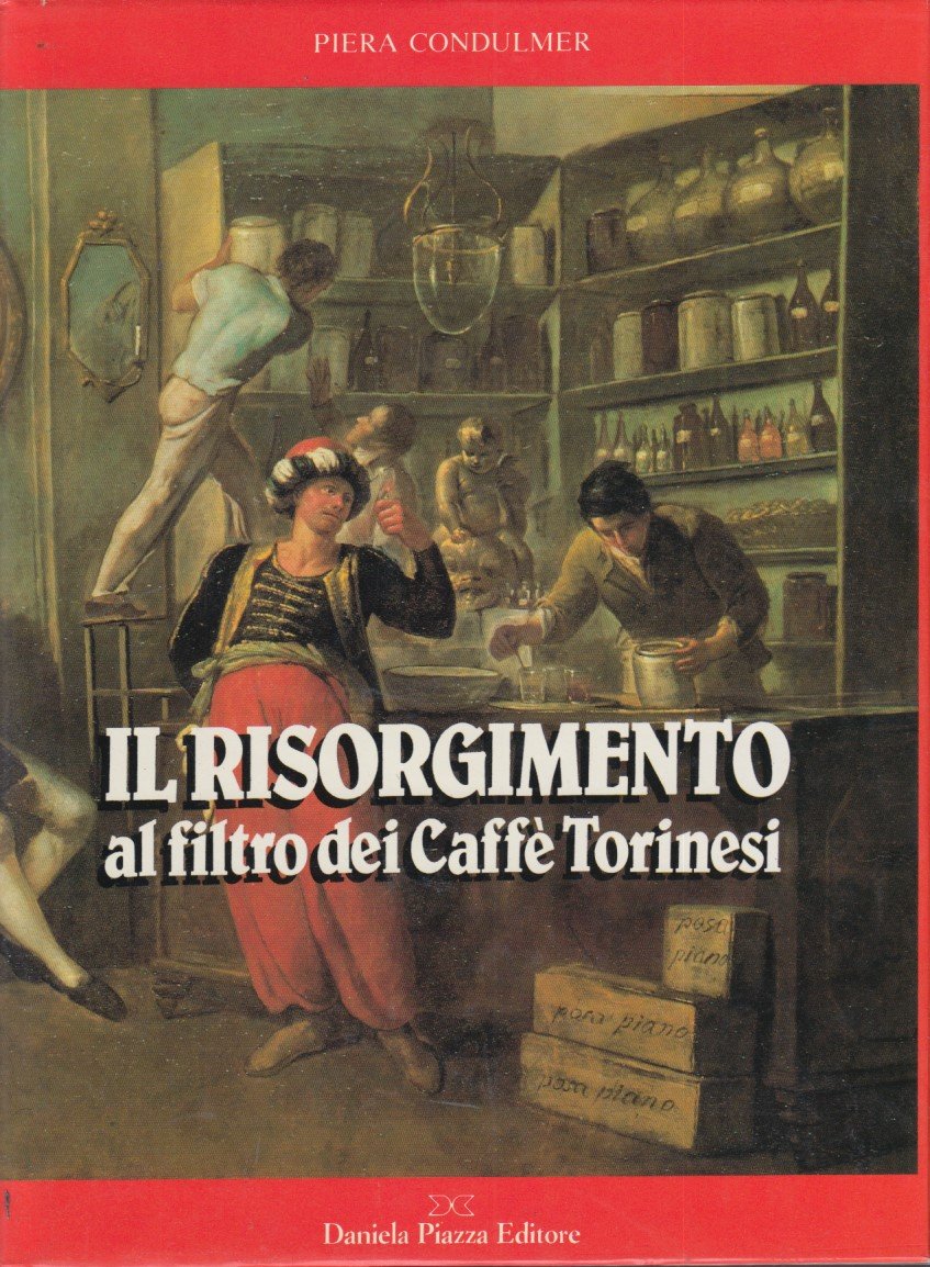 Il risorgimento al filtro dei Caff Torinesi