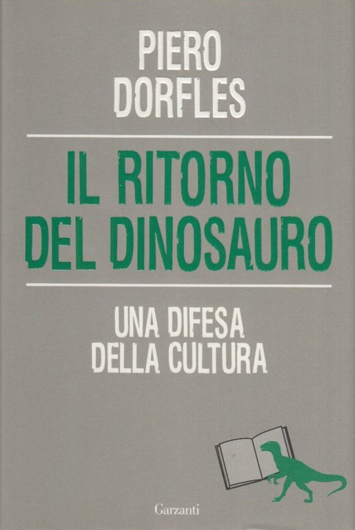 Il ritorno del dinosauro. Una difesa della cultura