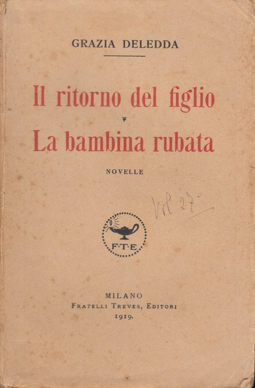 Il ritorno del figlio. La bambina rubata