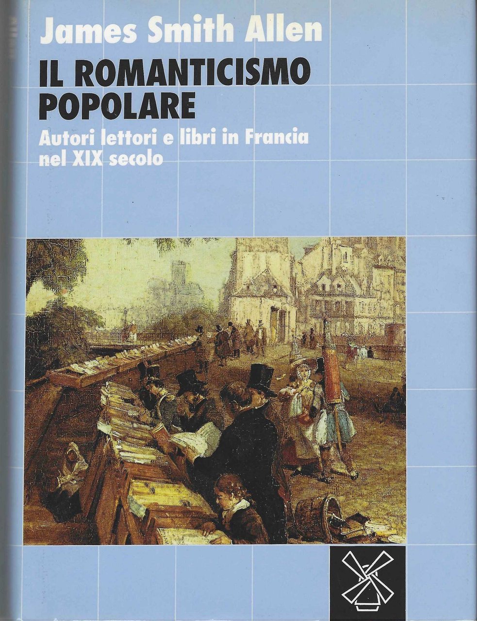 Il romanticismo popolare. Autori, lettori e libri in Francia nel …