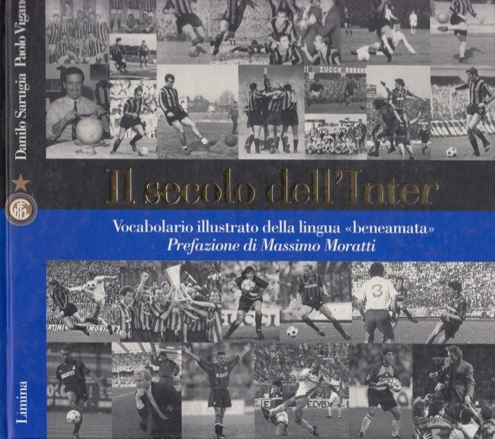 Il secolo dell'Inter. Vocabolario della lingua beneamata