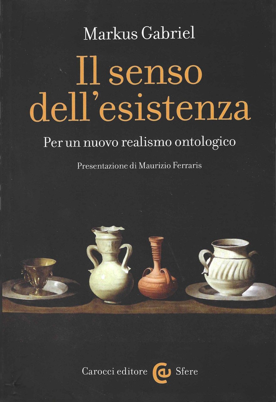 Il senso dell'esistenza. Per un nuovo realismo ontologico