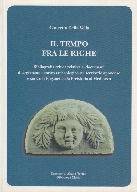 Il tempo fra le righe. Bibliografia critica relativa ai documenti …