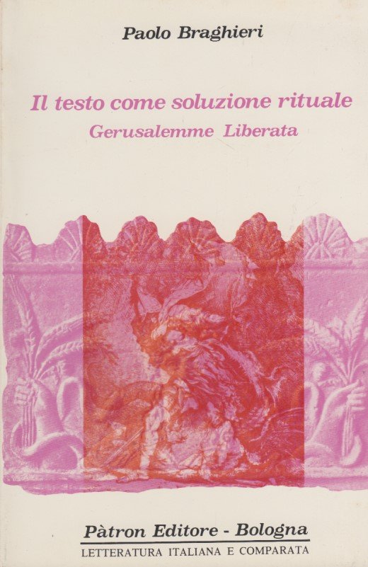 Il testo come soluzione rituale. Gerusalemme Liberata