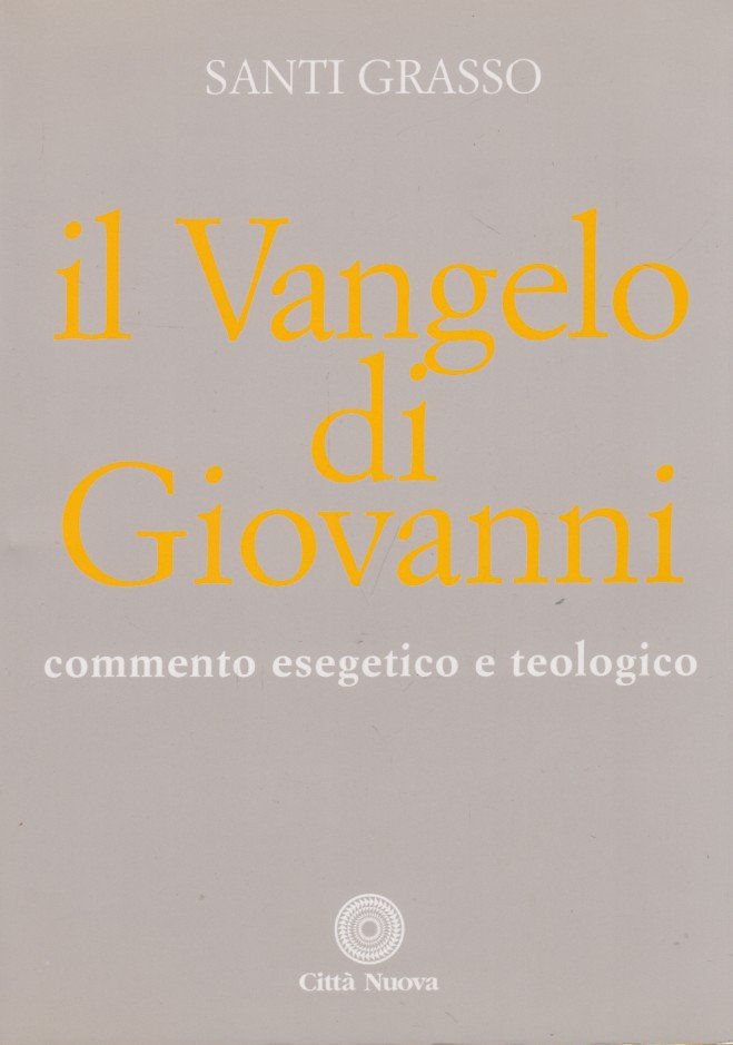 Il Vangelo di Giovanni, commento esegetico e teologico