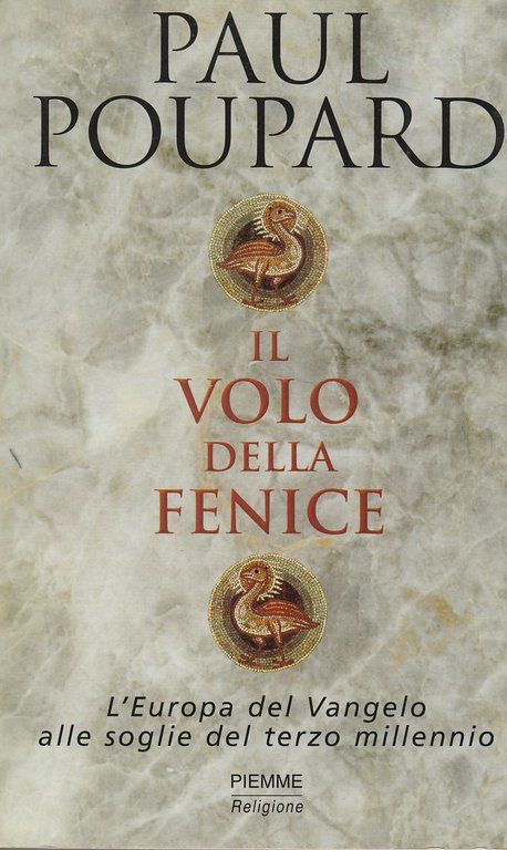 Il volo della Fenice. L'Europa del vangelo alle soglie del …
