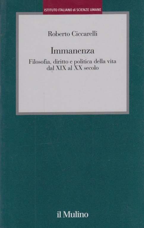 Immanenza. Filosofia, diritto e politica della vita dal XIX al …