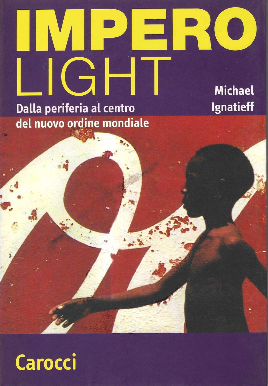 Impero light. Dalla periferia al centro del nuovo ordine mondiale
