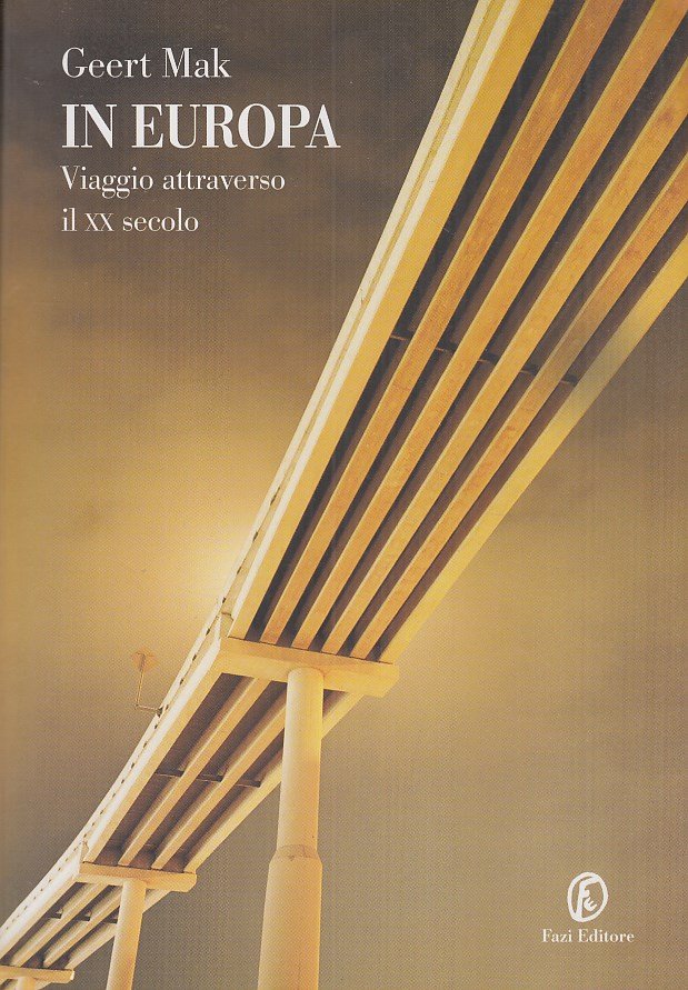 In Europa. Viaggio attraverso il XX secolo
